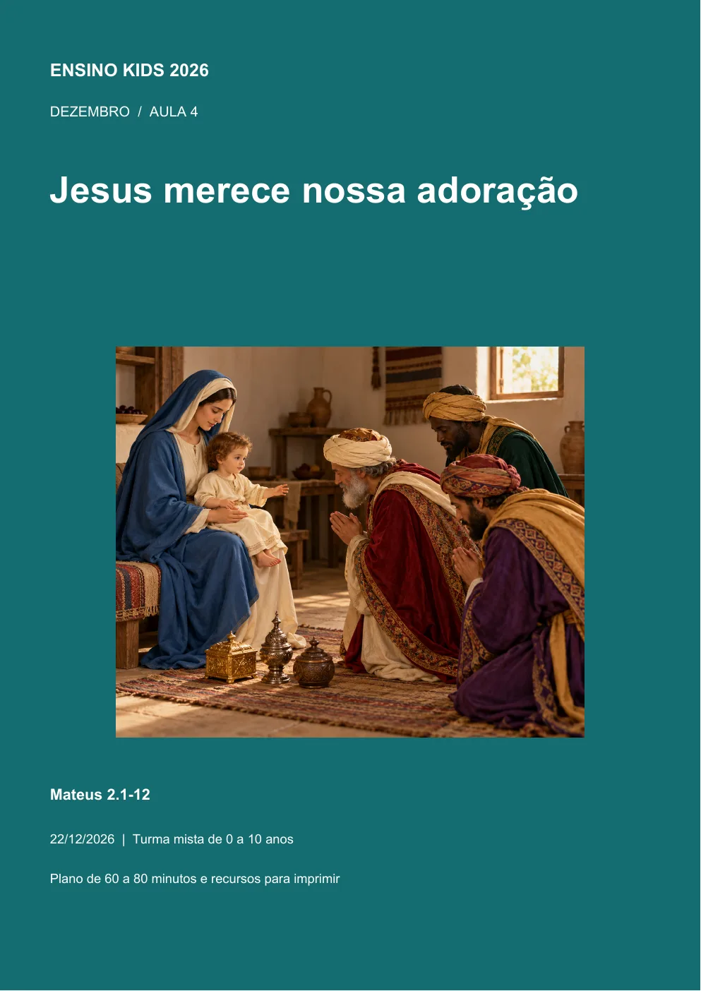 Prévia 1 de Kit aula 4 — Jesus merece nossa adoração